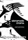 Distopyatik Ütopya