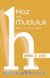 Haz ve Mutluluk & Bilinç ve İdrak İnşası