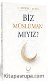 Biz Müslüman Mıyız (Ciltli)