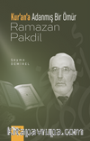 Kurʼanʼa Adanmış Bir Ömür Ramazan Pakdil
