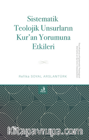 Sistematik Teolojik Unsurların Kur'an Yorumuna Etkileri