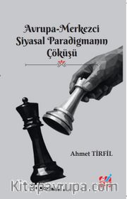Avrupa-Merkezci Siyasal Paradigmanın Çöküşü