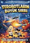 Terobotların Büyük Sırrı
