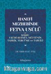 Hanefî Mezhebinde Fetva Usûlü ve Şerhu Ukûdi Resmi'l-Müftî'nin Tahkik, Tercüme ve Tahlili