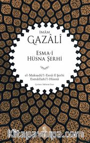 Esma-i Hüsna Şerhi <br /> el-Maksadü'l-Esna fî Şerhi Esmaillahi'l-Hüsna