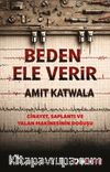 Beden Ele Verir & Cinayet, Saplantı ve Yalan Makinasının Doğuşu