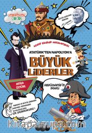 Atatürk'ten Napolyon'a Büyük Liderler