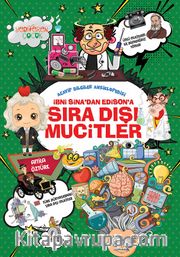 İbni Sina'dan Edison'a Sıra Dışı Mucitler