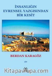 İnsanlığın Evrensel Yazgısından Bir Kesit