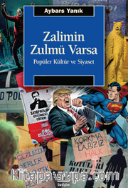 Zalimin Zulmü Varsa <br /> Popüler Kültür ve Siyaset