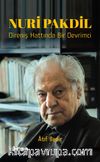 Nuri Pakdil & Direniş Hattında Bir Devrimci