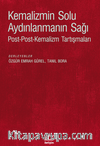 Kemalizmin Solu Aydınlanmanın Sağı & Post-Post-Kemalizm Tartışmaları