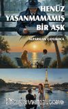 Henüz Yaşanmamış Bir Aşk