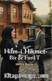 Hilm-i Hikmet Bir de Ford T