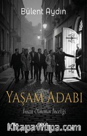 Yaşam Adabı <br /> İnsan Olmanın İnceliği