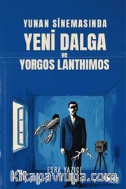 Yunan Sinemasında Yeni Dalga ve Yorgos Lanthimos