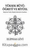Yüksek Büyü: Öğreti ve Ritüel
