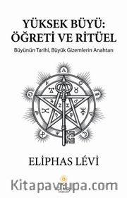 Yüksek Büyü: Öğreti ve Ritüel