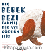 Hiç Bebek Bezi Takmış Bir Ayı Gördün mü?