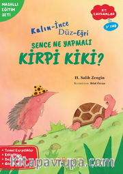 Kalın-İnce, Düz-Eğri Sence Ne Yapmalı Kirpi Kiki?