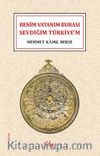 Benim Vatanım Burası, Sevdiğim Türkiye'm