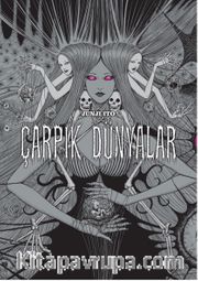 Junji Ito'nun Sanatı: Çarpık Dünyalar