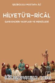 Hilyetü'r-Rical <br /> Gayb Ehlinin Vasıfları ve Menzilleri