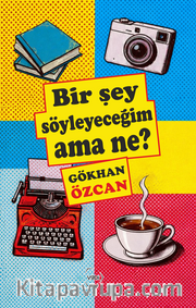 Bir Şey Söyleyeceğim Ama Ne?