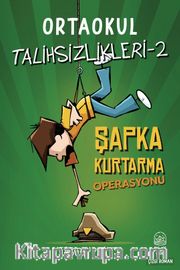 Ortaokul Talihsizlikleri 2 / Şapka Kurtarma Operasyonu