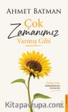 Çok Zamanımız Varmış Gibi