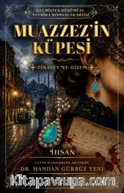Muazzez'in Küpesi <br /> Geçmişten Günümüze Tefrika Romanlar Dizisi
