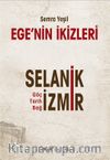 Ege'nin İkizleri & Selanik ve İzmir
