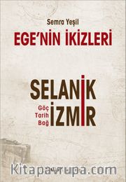 Ege'nin İkizleri <br /> Selanik ve İzmir