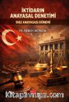 İktidarın Anayasal Denetimi & 1982 Anayasası Dönemi