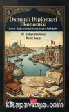 Osmanlı Diplomasi Ekonomisi: Osmanlı - Belçika Arasındaki Finansal, İktisadi Ve Politik İlişkiler