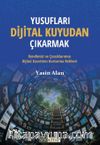 Yusufları Dijital Kuyudan Çıkarmak