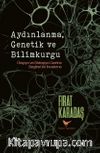 Aydınlanma, Genetik ve Bilimkurgu: Ütopya ve Distopya Üzerine