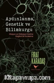 Aydınlanma, Genetik ve Bilimkurgu: Ütopya ve Distopya Üzerine