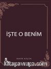 İşte O Benim