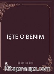 İşte O Benim