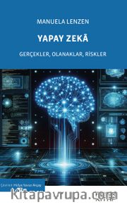 Yapay Zeka <br /> Gerçekler, Olanaklar, Riskler