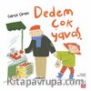 Dedem Çok Yavaş