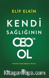 Kendi Sağlığının Ceo'su Ol & Hastalıkları Değil Sağlığınızı Yönetin!
