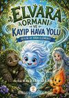 Elvara Ormanı ve Kayıp Hava Yolu & Seylin ve Hava Elementi