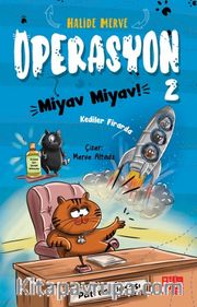 Operasyon Miyav Miyav 2 / Kediler Firarda