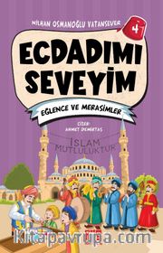 Ecdadımı Seveyim 4 / Eğlence ve Merasimler