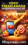 Video Pazarlamada Satışa Giden Kısa Yol