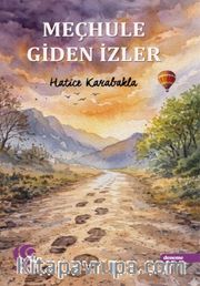 Meçhule Giden İzler