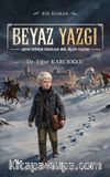 Beyaz Yazgı & Atın İzinde Yazılan Bir Alın Yazısı