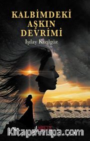 Kalbimdeki Aşkın Devrimi